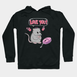 Love you mouse! Hoodie